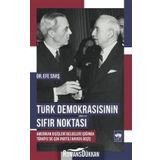 Türk Demokrasisinin Sıfır Noktası - Efe Sıvış