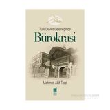 Türk Devlet Geleneğinde Bürokrasi - Mehmet Akif Terzi
