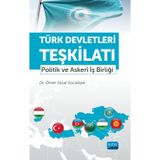 Türk Devletleri Teşkilatı Politik ve Askeri İş Birliği Ömer Faruk Kocatepe