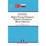 Türk Dil Kurumu Kırım Tatar Türkçesi Türkiye Türkçesi Rusça Sözlük - Refik Muzafarov - Nüzhet Muzafarov