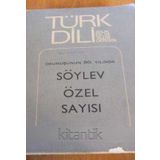 Turk Dılı Aylik Dil Ve Edebiyat Dergisi - Sayi: 314 / Kasim 1977 * Soylev Ozel Sayısı
