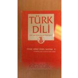 Turk Dılı Dil Ve Edebiyat Dergisi - Sayi: 531 - Mart 1996 - Turk Sıırı Ozel Sayısı V ( Turkiye Disi Cagdas Turk Siiri )