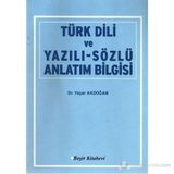 TÜRK DILI VE YAZILI-SÖZLÜ ANLATIM BILGISI - YAŞAR AKDOĞAN
