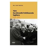 Türk Dış Güvenlik Politikasında İngiltere 1939 - 1945 - Fuat Bozyel