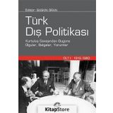 Türk Dış Politikası Cilt 1: 1919-1980 - Derleme