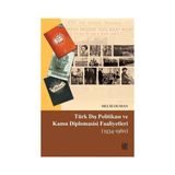 Türk Dış Politikası ve Kamu Diplomasisi Faaliyetleri 1934-1960 - Melih Duman