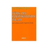 TÜRK DIŞ POLİTİKASINDA İSLAM - GÖKHAN KOÇER