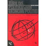 Türk Dış Politikası’nın Ekonomi Politiği - Ali Murat Özdemir Ebubekir Aykut Engin Sune Göksu Uğurlu