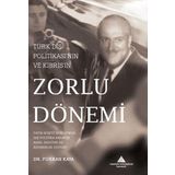 Türk Dış Politikası'nın ve Kıbrıs'ın Zorlu Dönemi - Furkan Kaya
