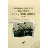 Türk Donanmasının Stratejik Bir Seyri Donanmanın Malta - Faller Ziyareti 1936 - Ferdi Uyanıker