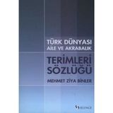 TÜRK DÜNYASI AILE VE AKRABALIK TERIMLERI SÖZLÜĞÜ - MEHMET ZIYA BINLER