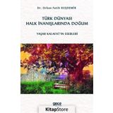 Türk Dünyası Halk İnanışlarında Doğum - Orhan Fatih Kuşdemir