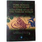 Türk Dünyası Kültür Atlası - A Cultural Atlas Of The Türkish World / İslam Öncesi Dönem - The Pre-İslamic Period