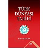 Türk Dünyası Tarihi - İsmail Aka