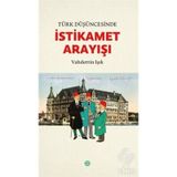 Türk Düşüncesinde İstikamet Arayışı Vahdettin Işık