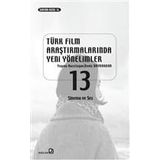 Türk Film Araştırmalarında Yeni Yönelimler 13 -Deniz Bayrakdar
