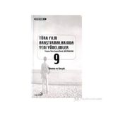TÜRK FILM ARAŞTIRMALARINDA YENI YÖNELİMLER 9 SINEMA VE GERÇEK - DERLEME