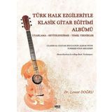 Türk Halk Ezgileriyle Klasik Gitar Eğitimi Albümü