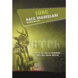 Türk Halk İnanışları Üzerine Notlar - Harun Güngör Bekir Köylü