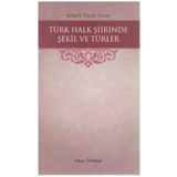 Türk Halk Şiirinde Şekil Ve Türler - Ahmet Talat Onay