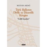 TÜRK HALKININ DIRLIK VE DÜZENLİK KAVGASI CELÂLÎ İSYANLARI - MUSTAFA AKDAĞ