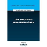 Türk Hukuku'nda Nemo Tenetur İlkesiİstanbul Ceza Hukuku ve Kriminoloji Arşivi Yayın No:82