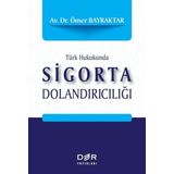 Türk Hukukunda Sigorta Dolandırıcılığı - Der Yayınları