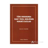 TÜRK HUKUKUNDA VAKIF TÜZEL KİŞİLİĞİNİN HUKUKI ESASLARI - TUFAN ÖĞÜZ