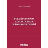 Türk Hukukunda Yabancı Nafaka İlamlarının Tenfizi - Ahmet Cemal Ruhi