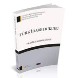 Türk Idare Hukuku Pratik Çalışma Kitabı - Bahtiyar Akyılmaz