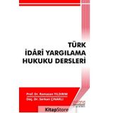 Türk İdari Yargılama Hukuku Dersleri - Serkan Çınarlı