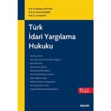 Türk İdari Yargılama Hukuku Prof. Dr. Bahtiyar Akyılmaz,Prof. Dr. Murat Sezginer,Prof. Dr. Cemil Kaya 11. Baskı, Eylül 2