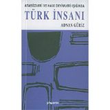TÜRK İNSANI ATASÖZLERİ VE HALK DEYIMLERI IŞIĞINDA - ADNAN GÜRİZ