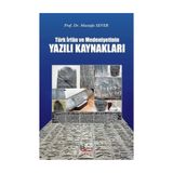 Türk İrfan Ve Medeniyetinin Yazılı Kaynakları - Mustafa Sever