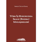 Türk İş Hukukunda İkale (Bozma) Sözleşmeleri
