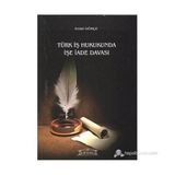TÜRK İŞ HUKUKUNDA İŞE İADE - ERDAL GÖKÇE