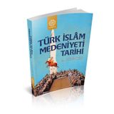 TÜRK İSLAM MEDENİYETİ TARİHİ