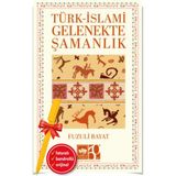Türk / İslami Gelenekte Şamanlık + Alfa Kalem - Fuzuli Bayat