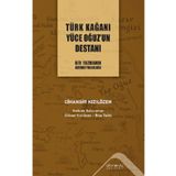 Türk Kağanı Yüce Oğuz'un Destanı Cihangir Kızılözen