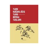 Türk Kağanlığı ve Bengü Taşları - Kolektif