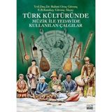 Türk Kültüründe Müzik ile Tedavide Kullanılan Çalgılar / Yazıgen Yayınevi / 9786058029323