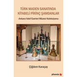 Türk Maden Sanatında Kitabeli Pirinç Şamdanlar - Ankara Vakıf Eserleri Müzesi Koleksiyonu