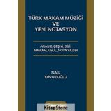 Türk Makam Müziği ve Yeni Notasyon - Nail Yavuzoğlu