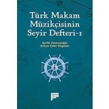 Türk Makam Müzikçisinin Seyir Defteri 1 - Şerife Güvençoğlu