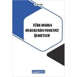 Türk Marka Hukukunda Yanıltıcı İşaretler - Platon Hukuk Yayınevi