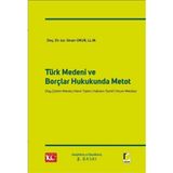 Türk Medeni ve Borçlar Hukukunda Metot / Sinan Okur / Adalet Yayınevi / 9786052646953 / Ciltli