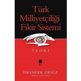 Türk Milliyetçiliği Fikir Sistemi - İskender Öksüz