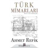 Türk Mimarları - Ahmet Refik