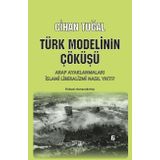 Türk Modelinin Çöküşü - Cihan Tuğal