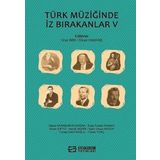 Türk Müziğinde İz Bırakanlar V - Sinan Haşhaş Ünal İmik